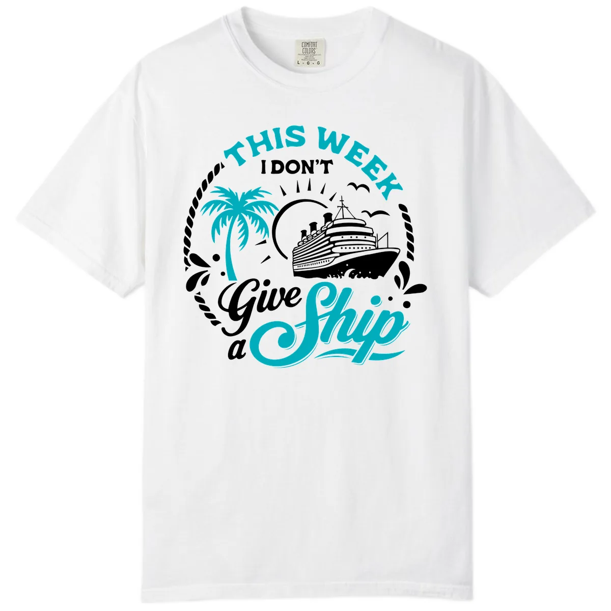 This Week I Don't Give A Ship Comfort Color in White