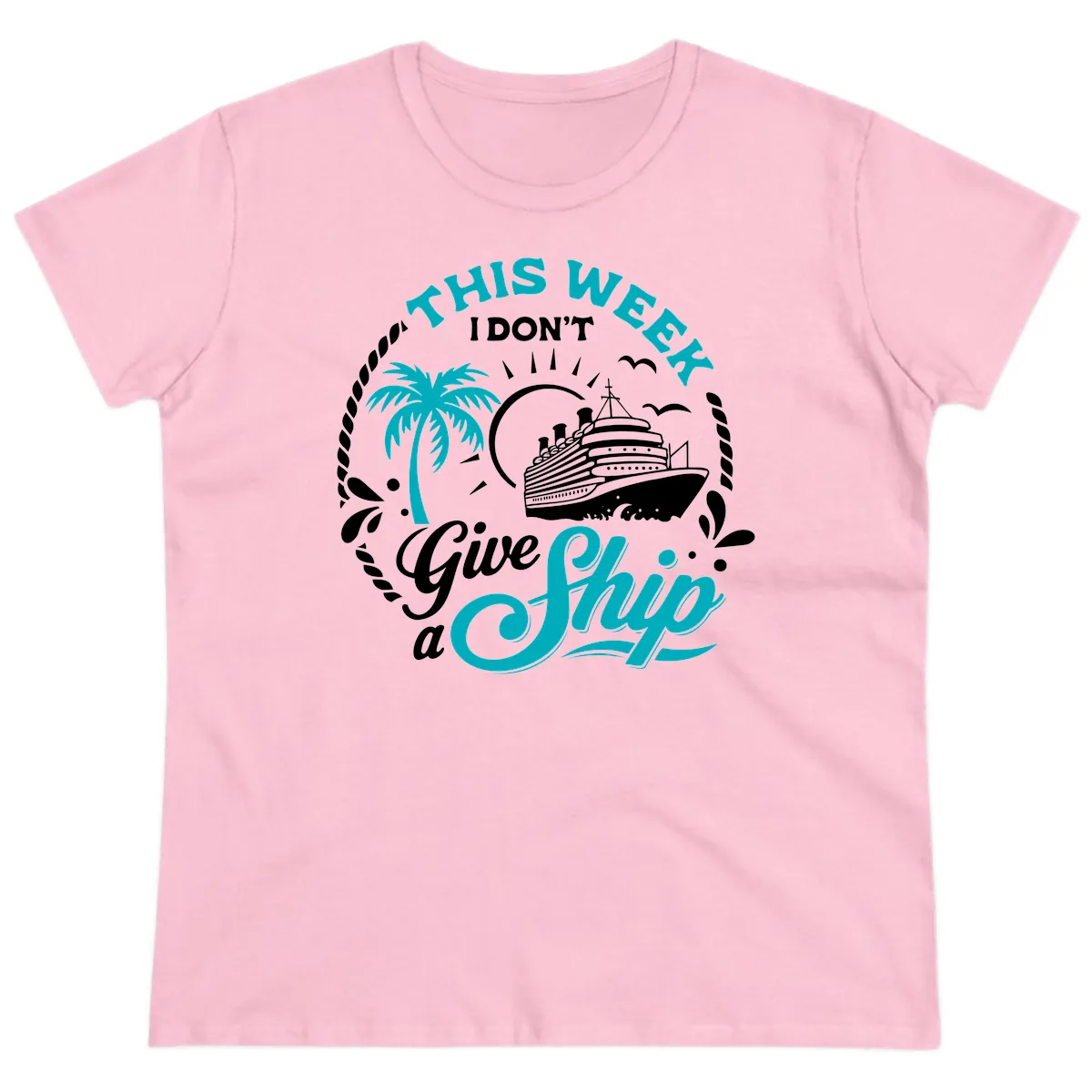 This Week I Don't Give A Ship Ladies Tee in Light Pink