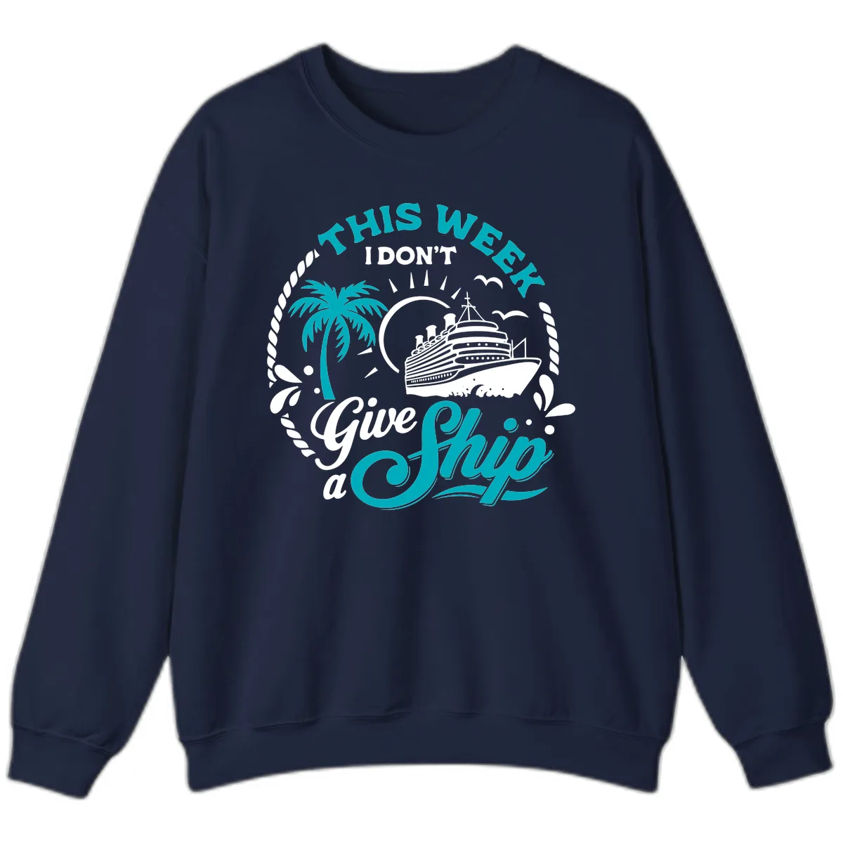 This Week I Don't Give A Ship Sweatshirt in Navy