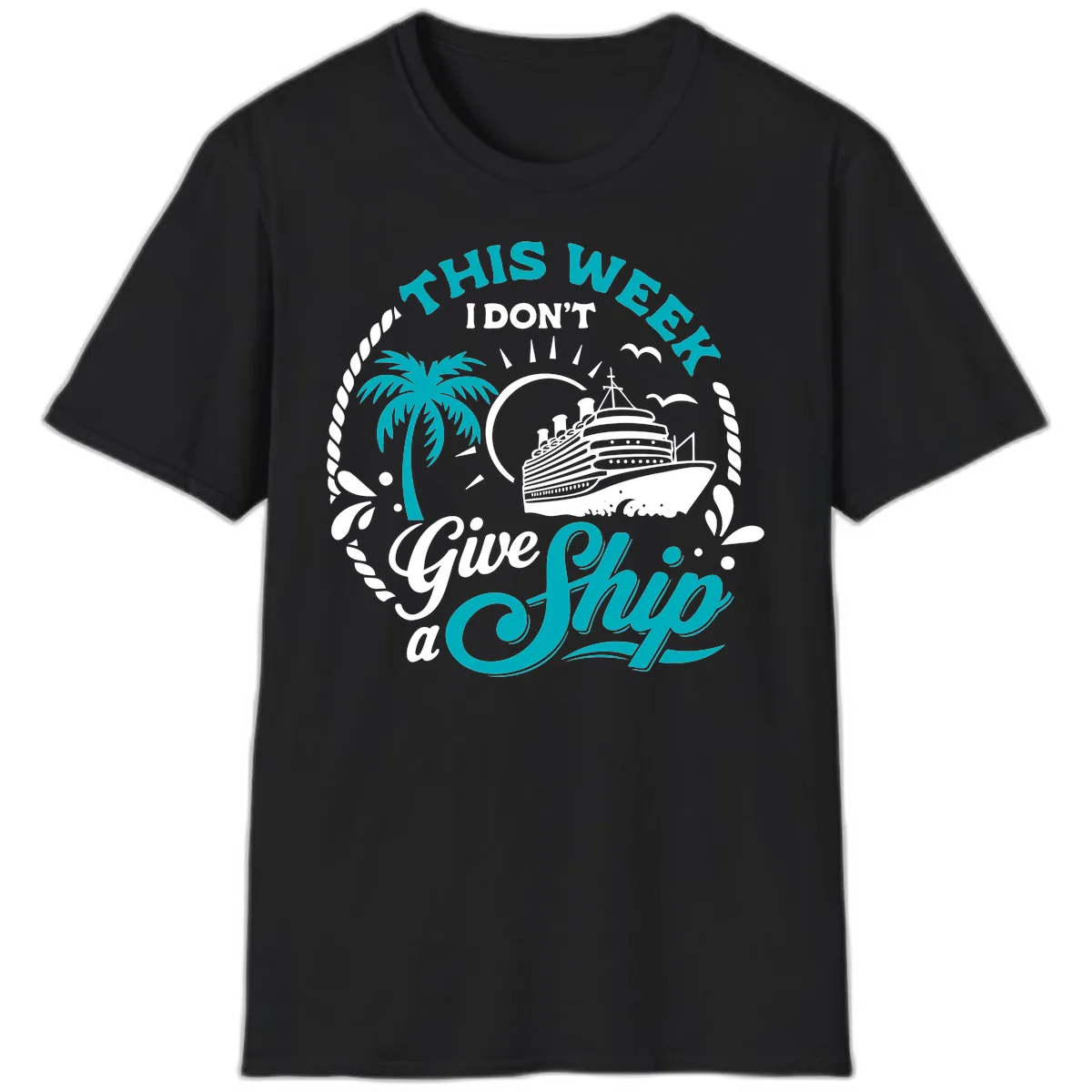 This Week I Don't Give A Ship T-Shirt in Black