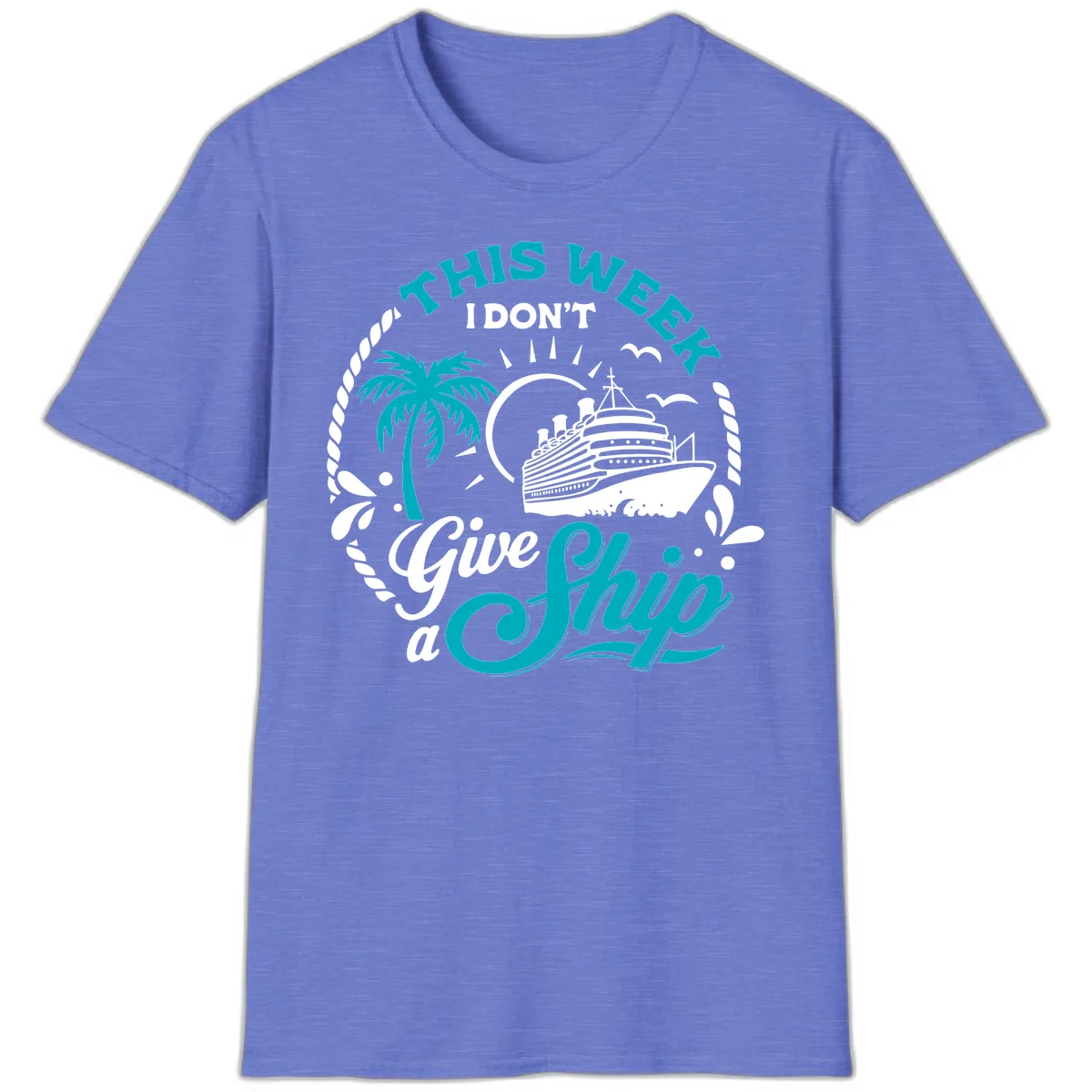 This Week I Don't Give A Ship T-Shirt in Heather Royal