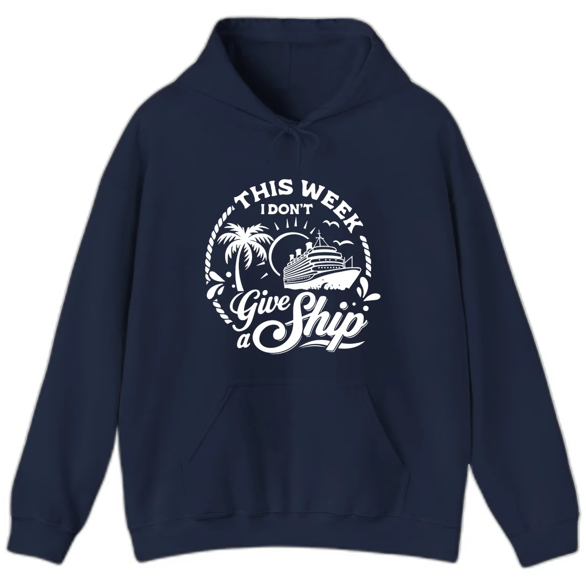 This Week I Don't Give a Ship Hoodie in Navy