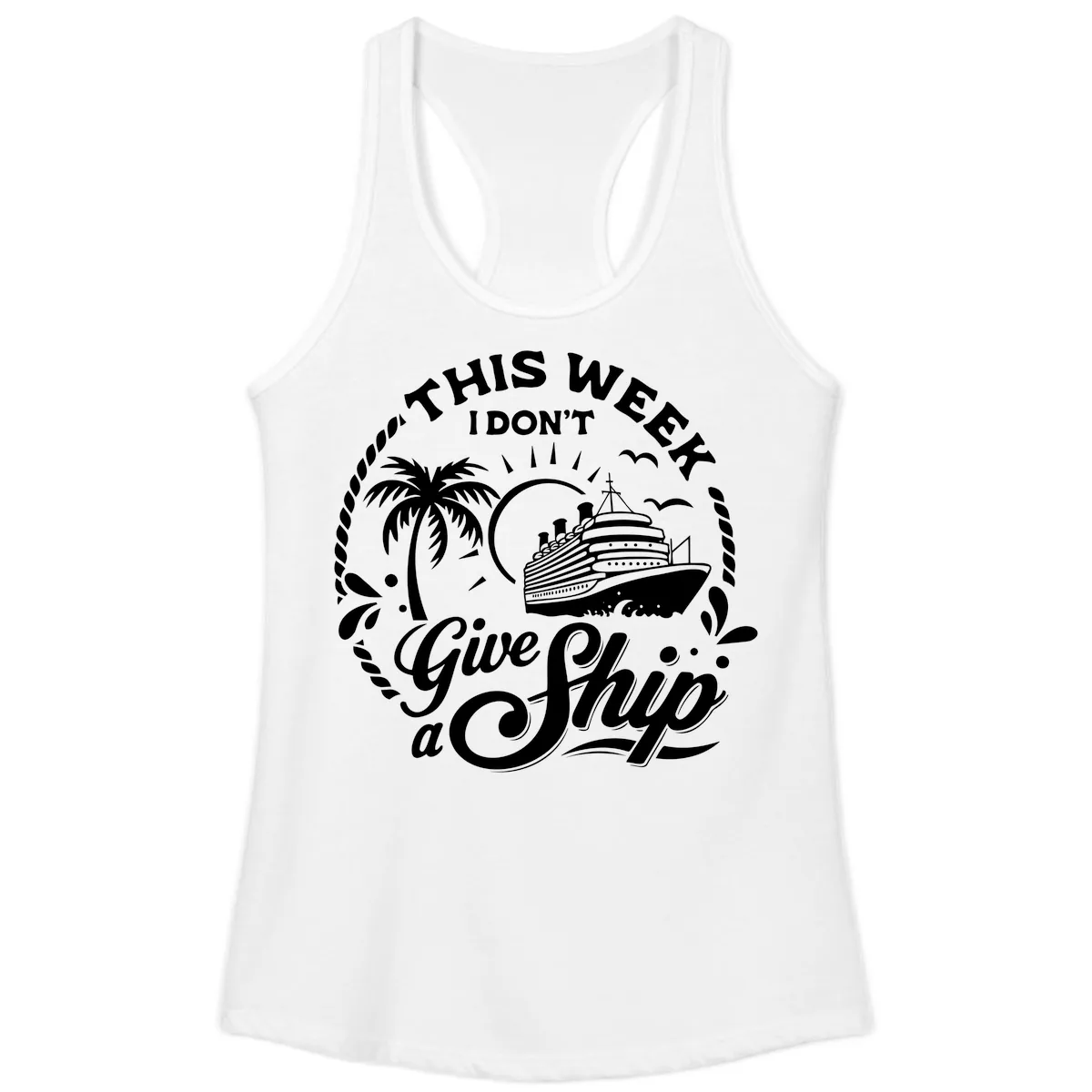 This Week I Don't Give a Ship Ladies Tank in White
