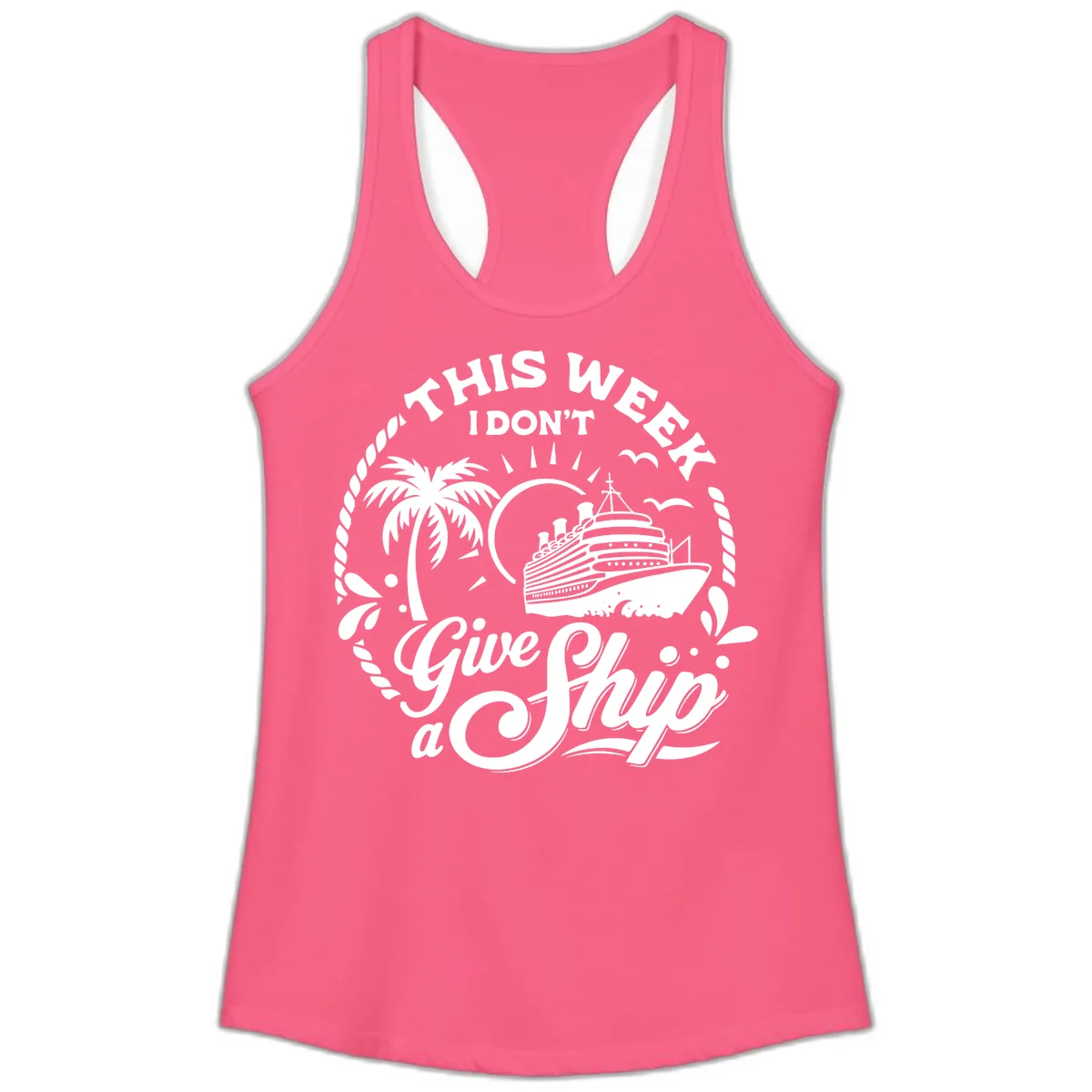 This Week I Don't Give a Ship Ladies Tank in Solid Hot Pink