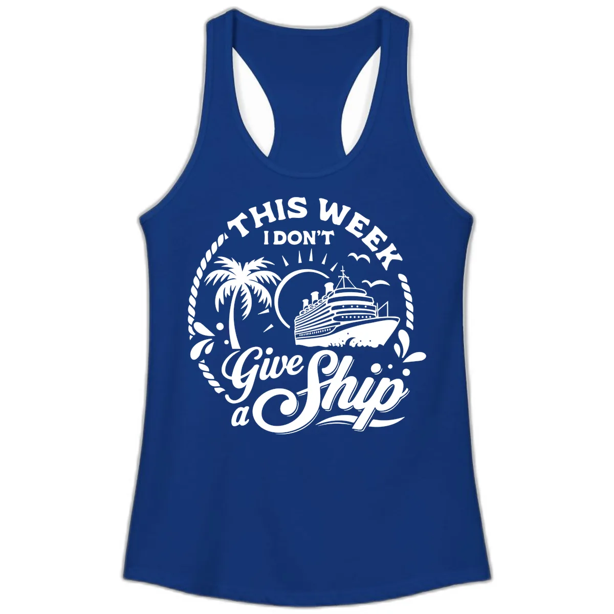 This Week I Don't Give a Ship Ladies Tank in Solid Royal