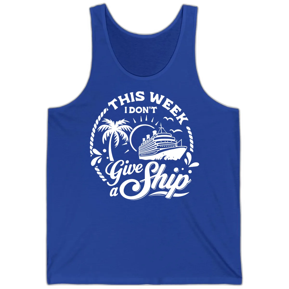 This Week I Don't Give a Ship Tank in True Royal