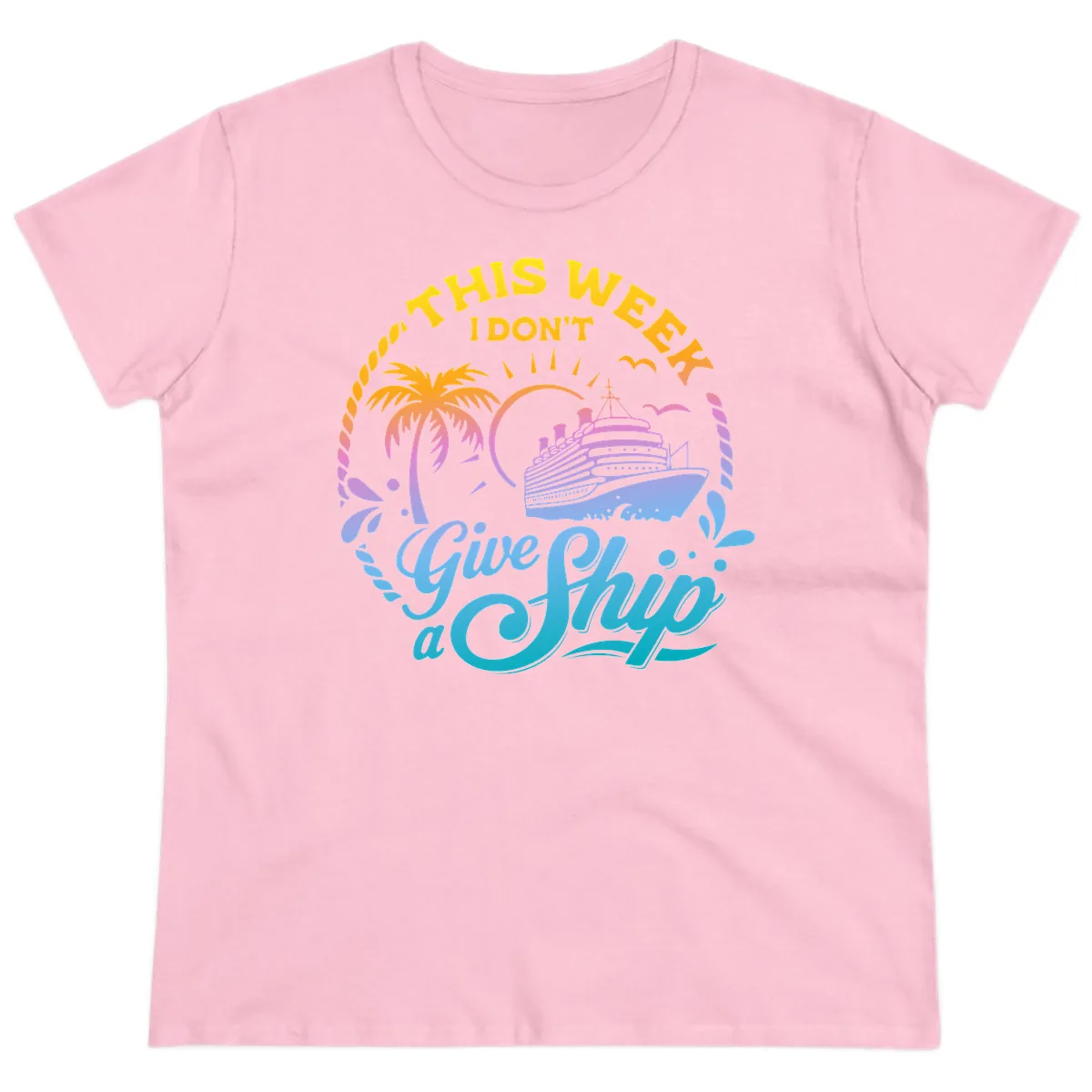 This Week I Don't Give A Ship Ladies Tee in Light Pink
