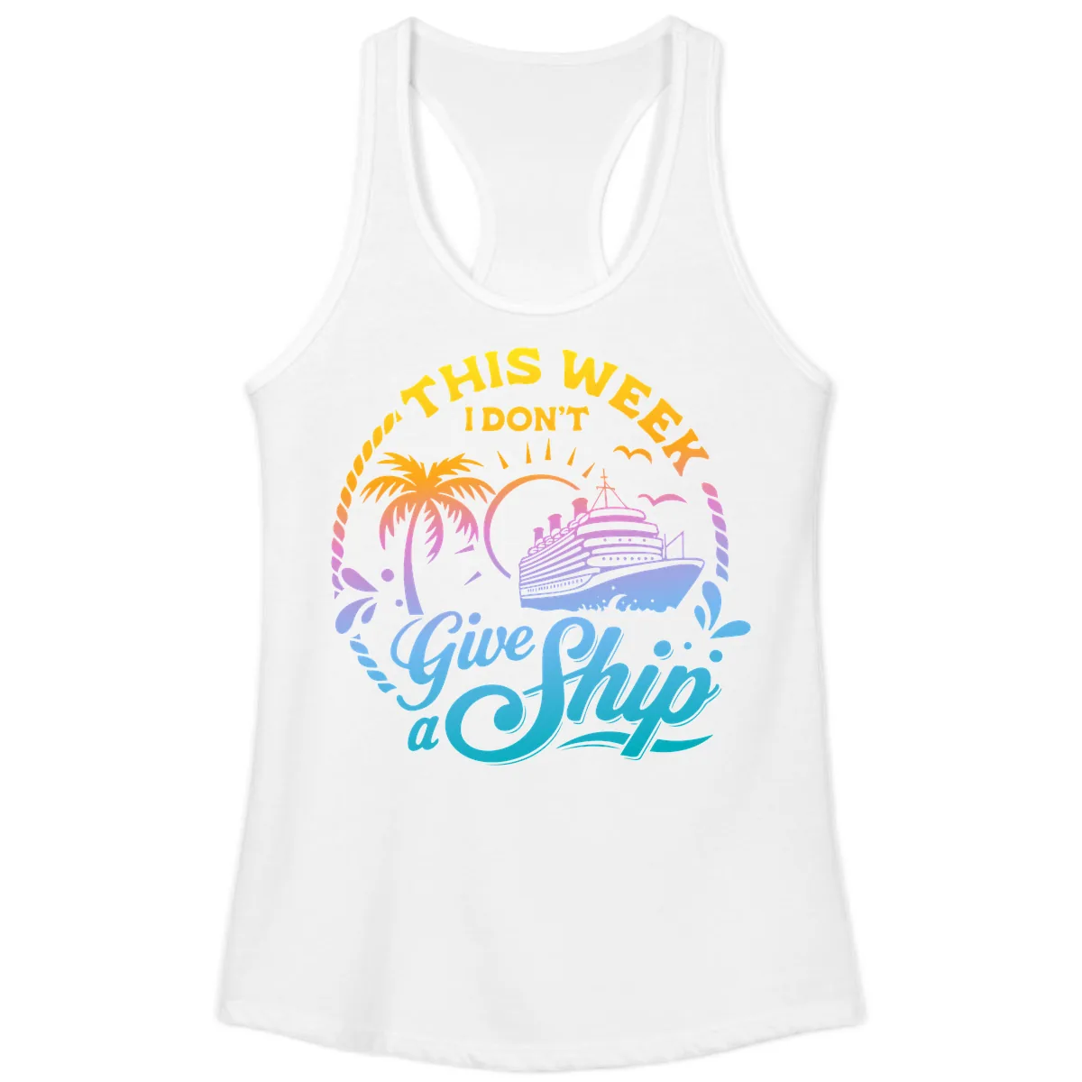 This Week I Don't Give A Ship Ladies Tank in White