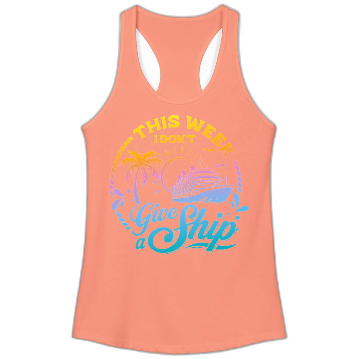 This Week I Don't Give A Ship Ladies Tank in Solid Light Orange
