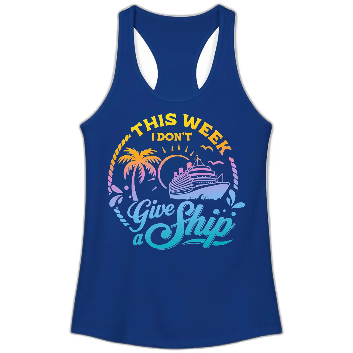 This Week I Don't Give A Ship Ladies Tank in Solid Royal