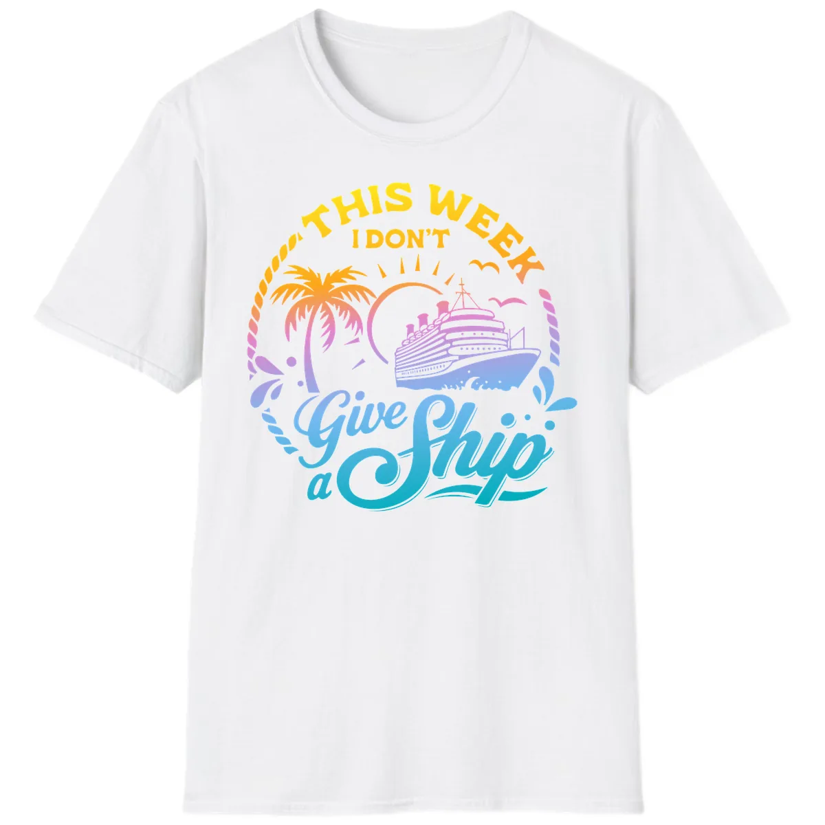 This Week I Don't Give A Ship T-Shirt in White