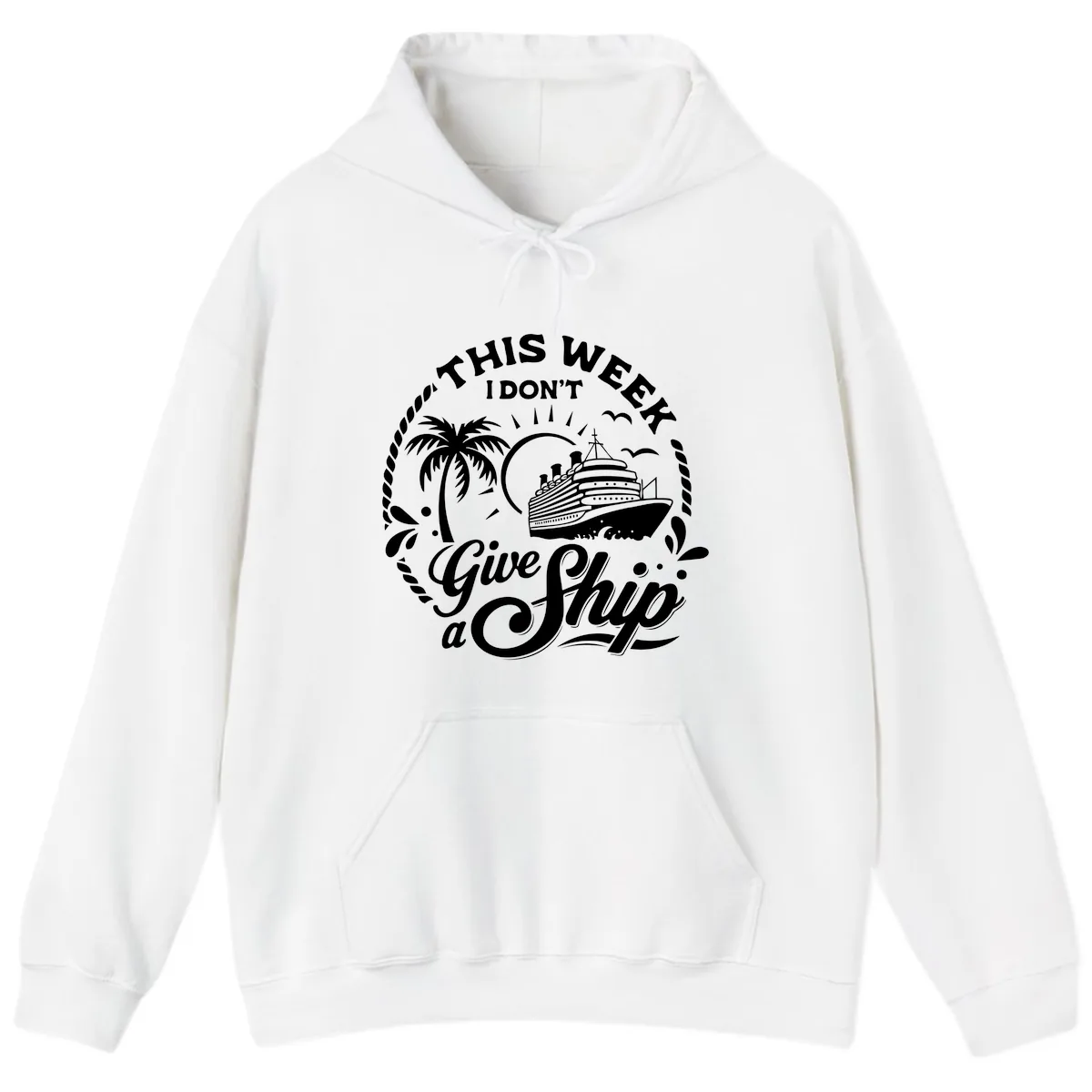 This Week I Don't Give A Ship Hoodie in White