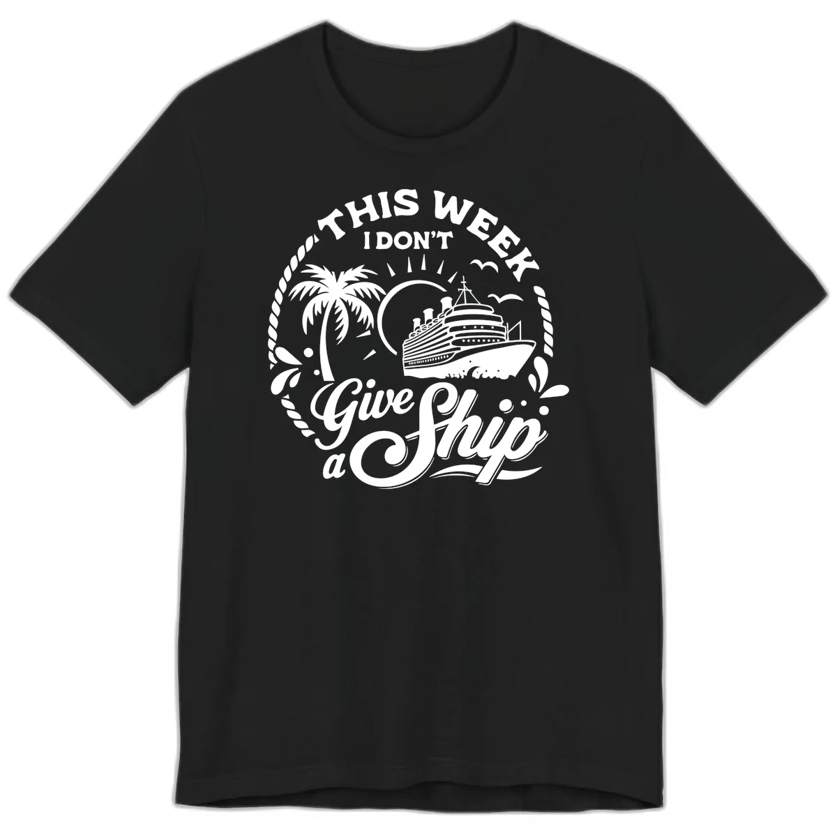 This Week I Don't Give A Ship Premium T-Shirt in Black