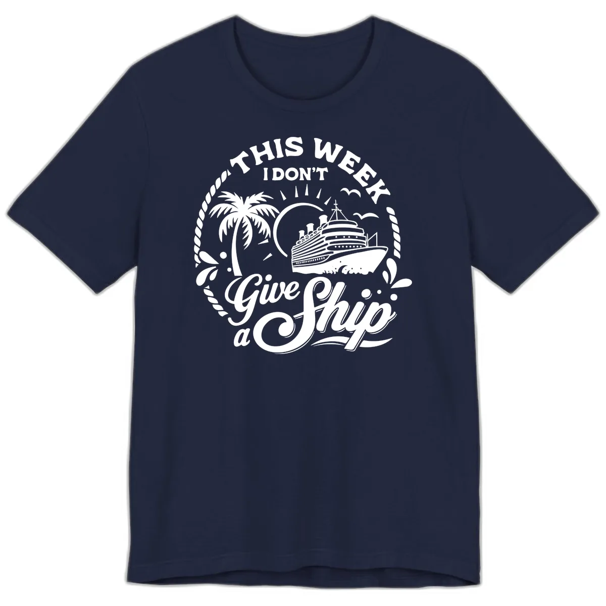This Week I Don't Give A Ship Premium T-Shirt in Navy