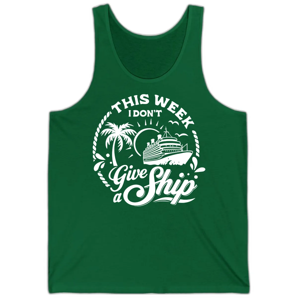 This Week I Don't Give A Ship Tank in Kelly