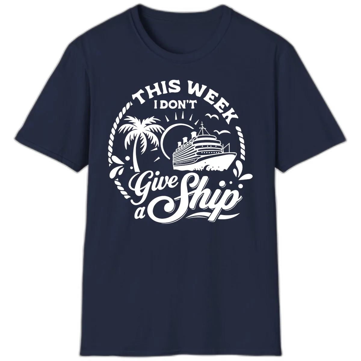 This Week I Don't Give A Ship T-Shirt in Navy