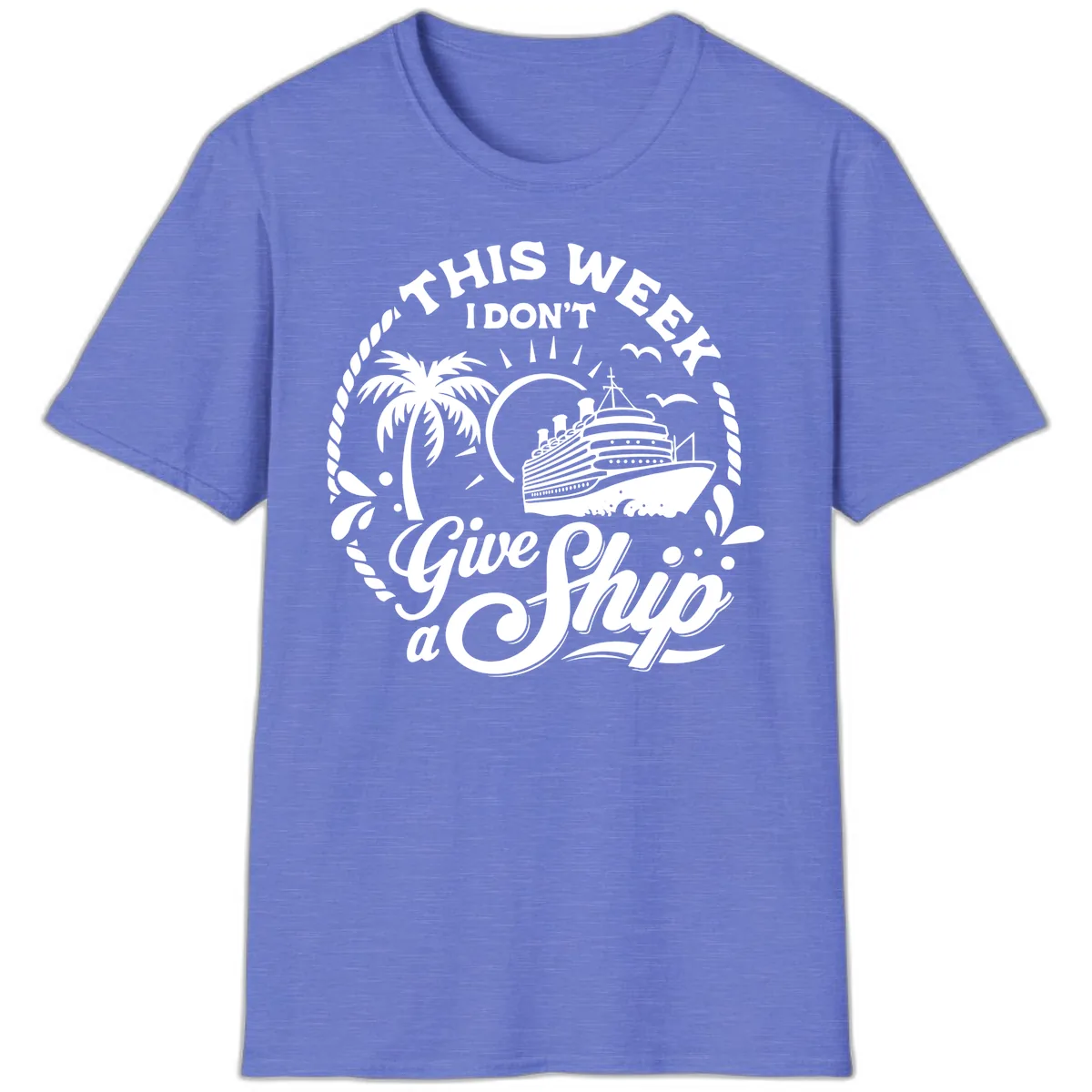 This Week I Don't Give A Ship T-Shirt in Heather Royal