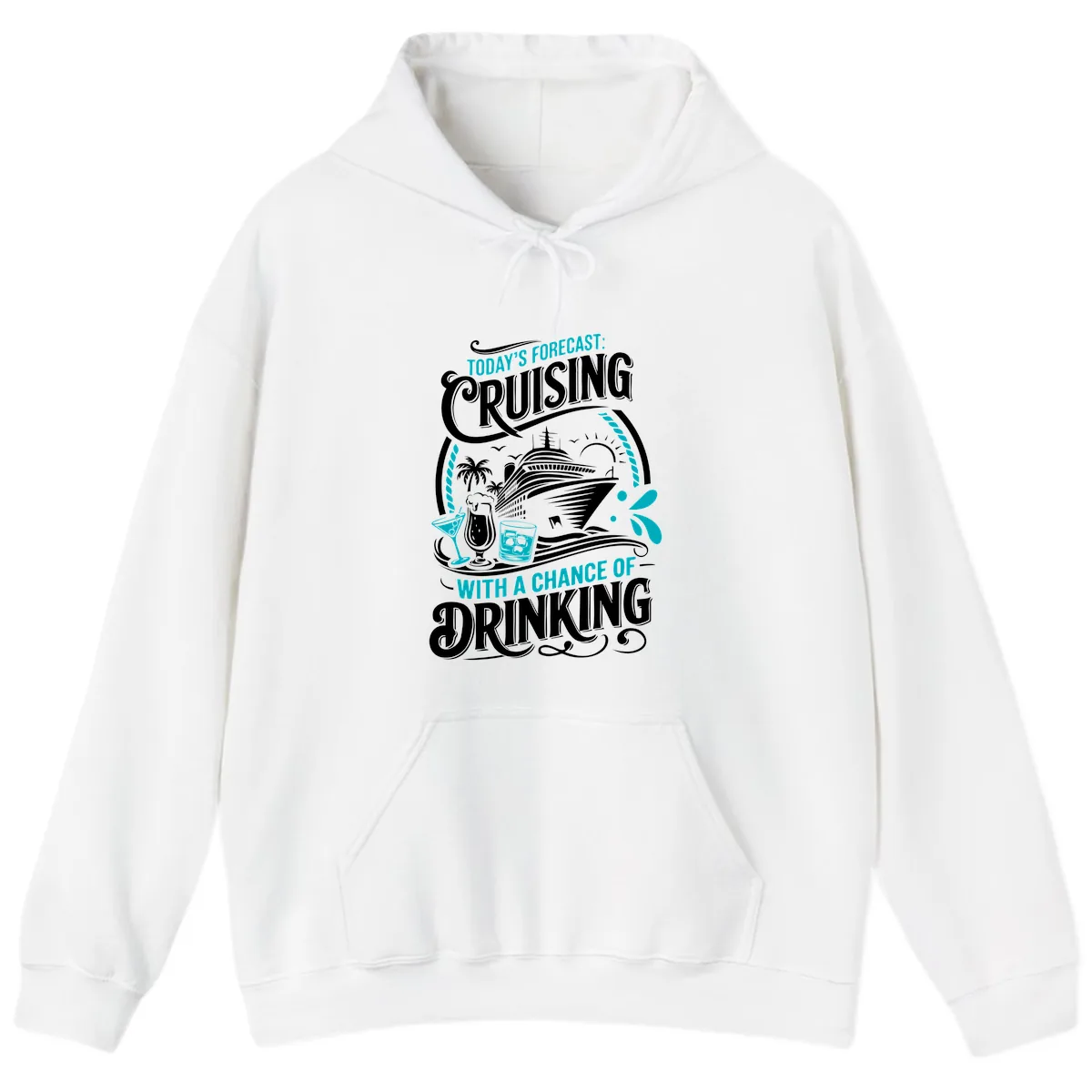 Today's Forecast Cruising With Drinking Hoodie in White