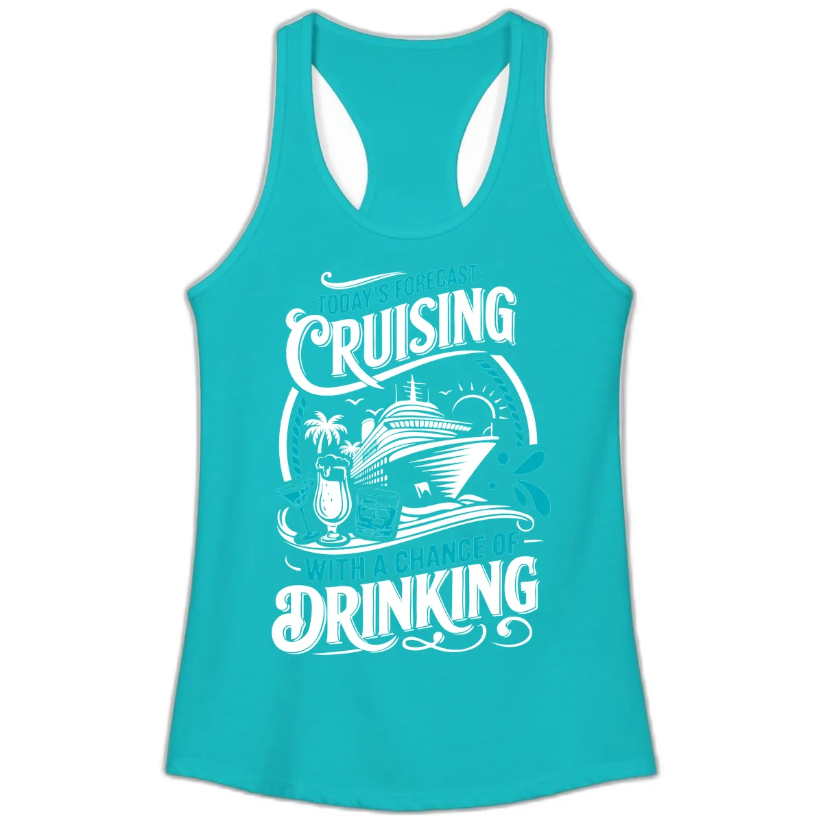 Today's Forecast Cruising With Drinking Ladies Tank in Tahiti Blue