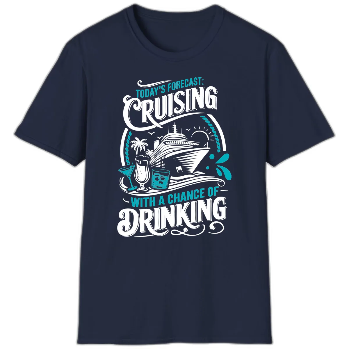 Today's Forecast Cruising With Drinking T-Shirt in Navy