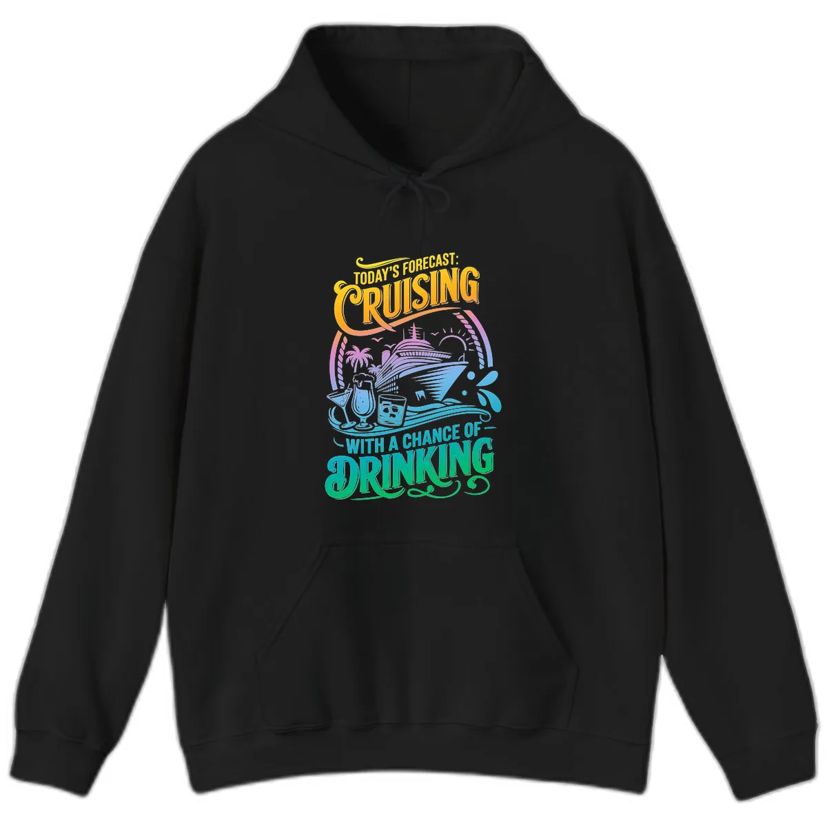 Today's Forecast Cruising With Drinking Hoodie in Black