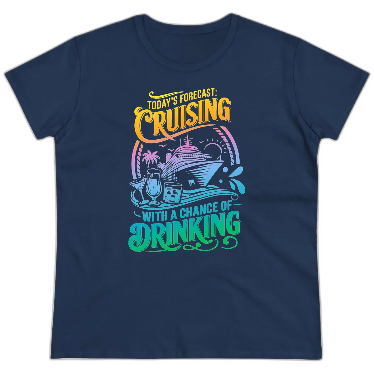 Today's Forecast Cruising With Drinking Ladies Tee in Navy