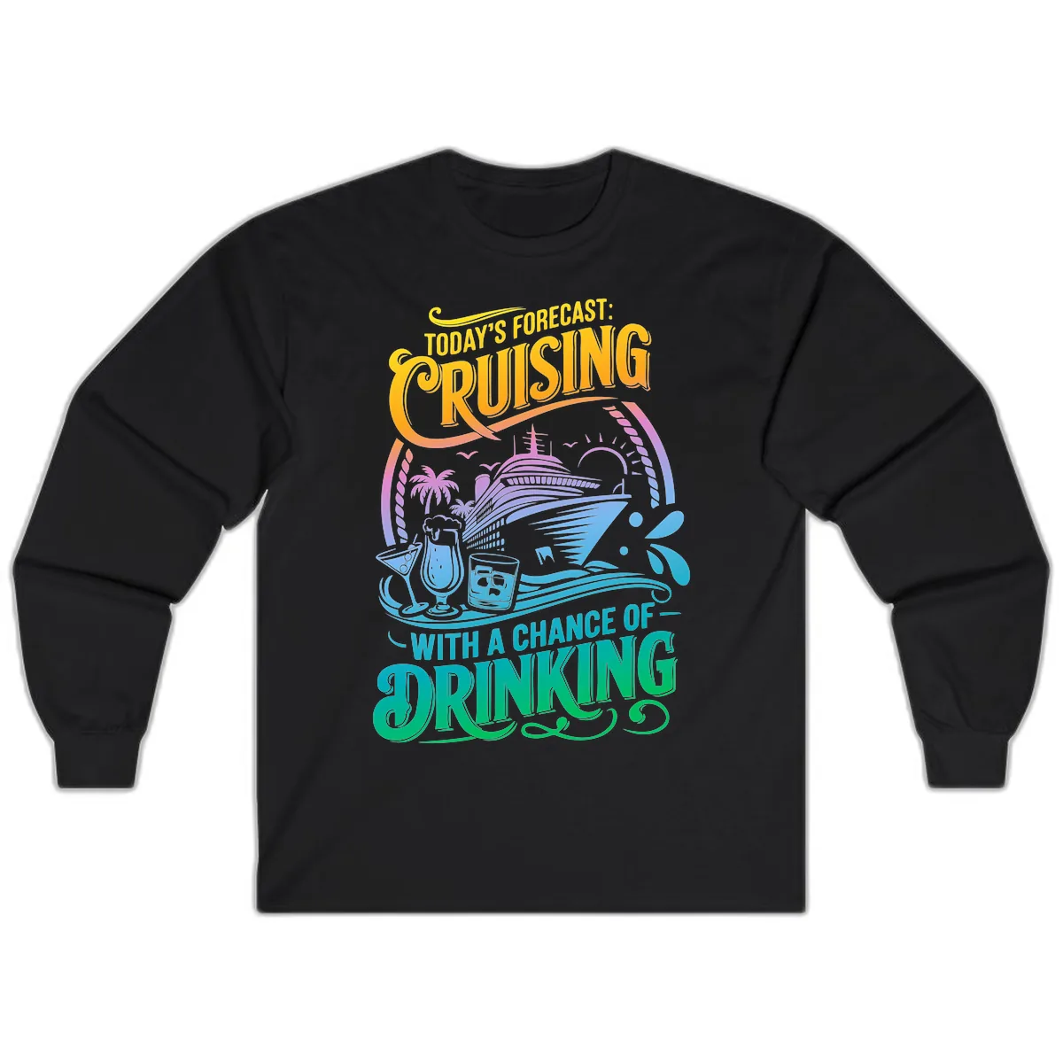 Today's Forecast Cruising With Drinking Long Sleeve in Black
