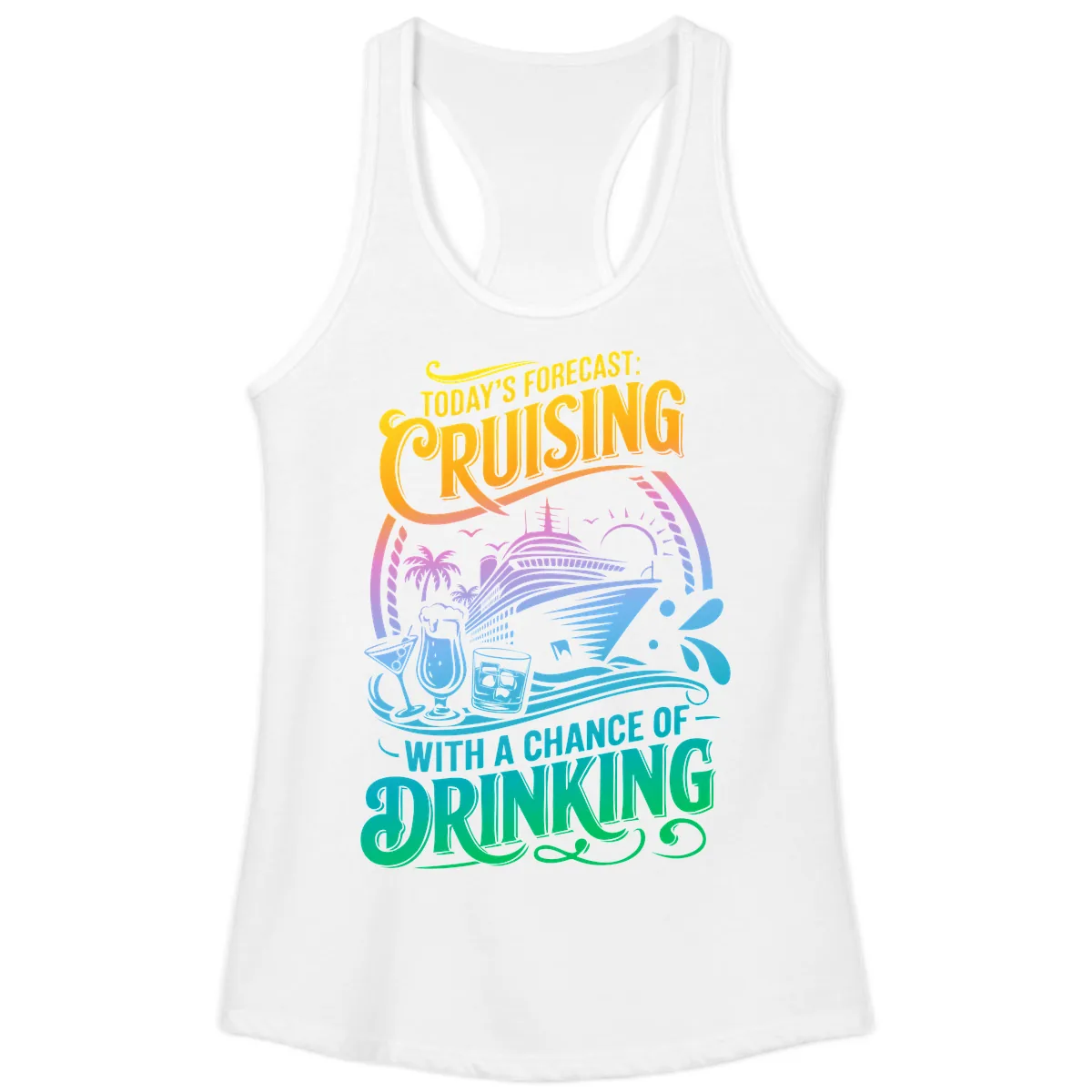Today's Forecast Cruising With Drinking Ladies Tank in White