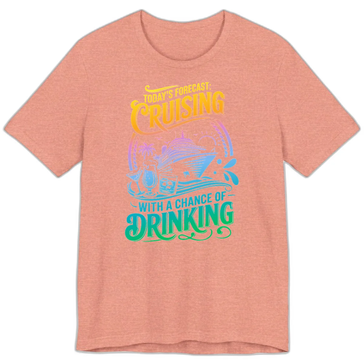 Today's Forecast Cruising With Drinking Premium T-Shirt in Heather Sunset