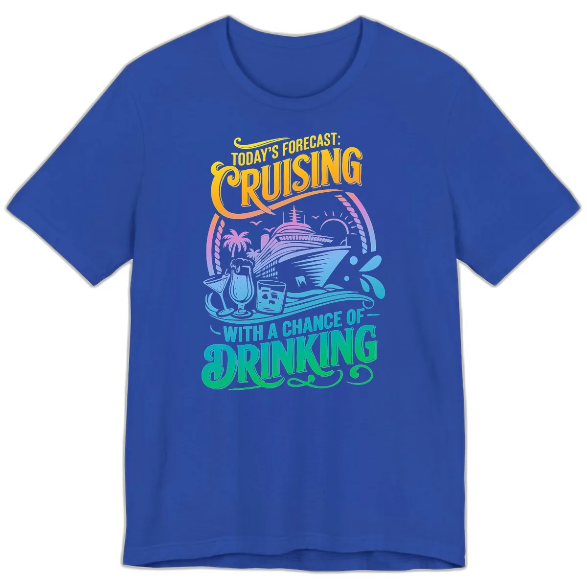 Today's Forecast Cruising With Drinking Premium T-Shirt in True Royal