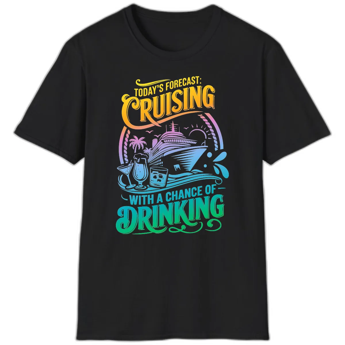 Today's Forecast Cruising With Drinking T-Shirt in Black