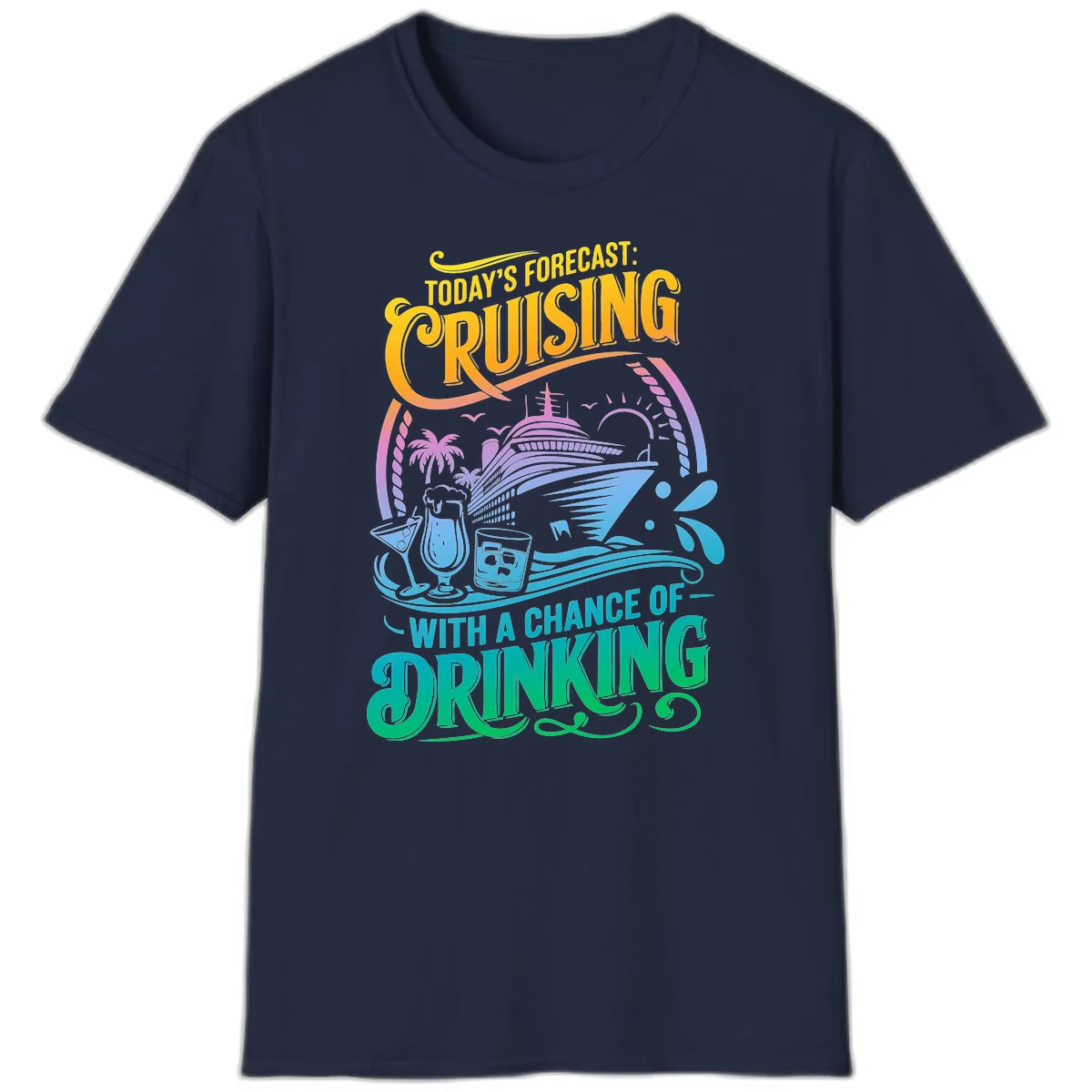 Today's Forecast Cruising With Drinking T-Shirt in Navy