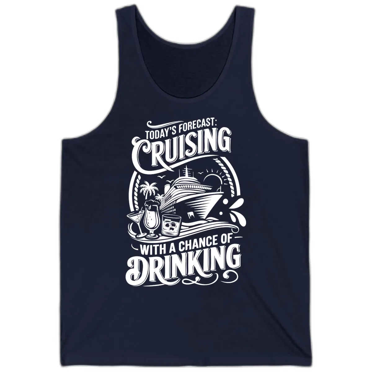 Today's Forecast Cruising With A Chance Of Drinking Tank in Navy