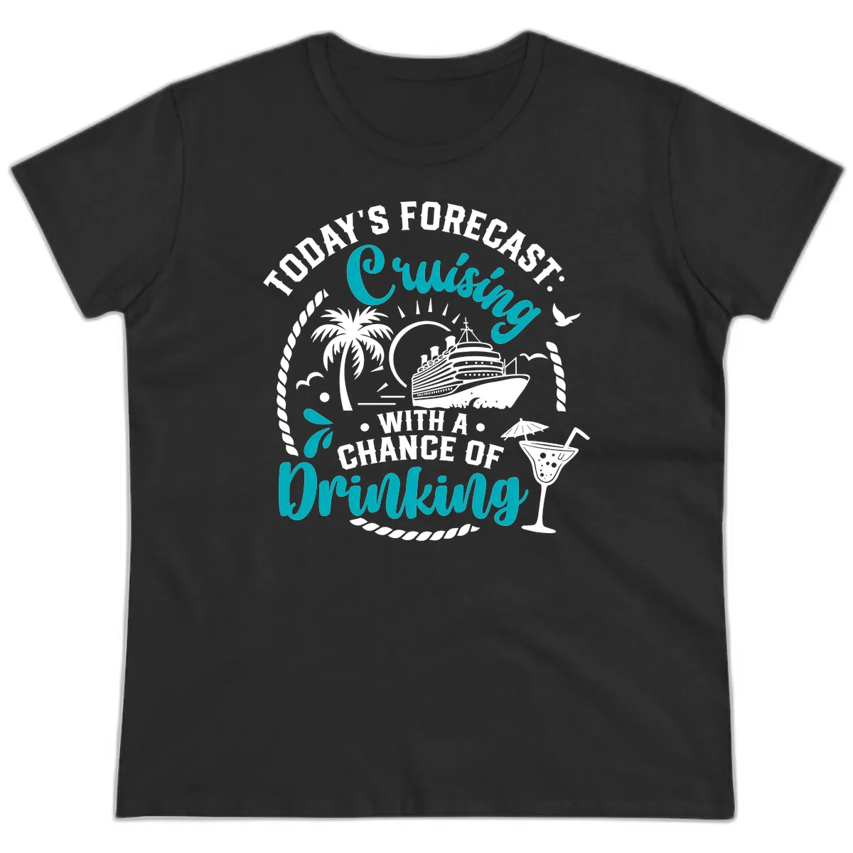 Today's Forecast Cruising Drinking Ladies Tee in Black