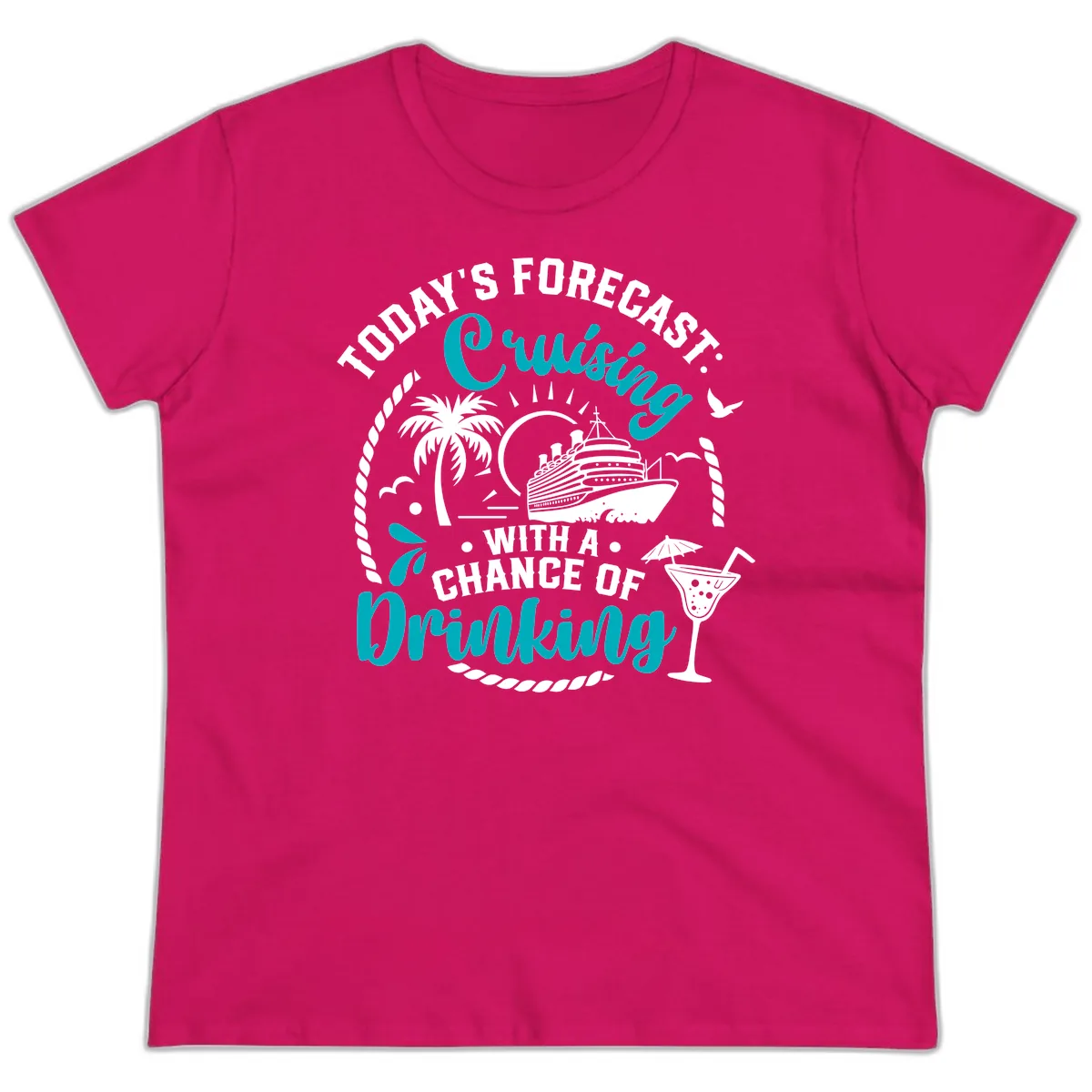 Today's Forecast Cruising Drinking Ladies Tee in Heliconia