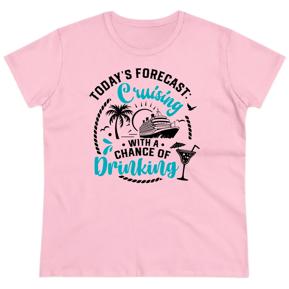 Today's Forecast Cruising Drinking Ladies Tee in Light Pink