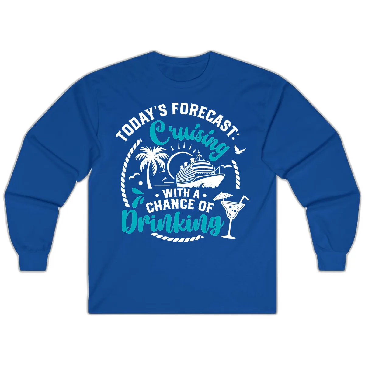 Today's Forecast Cruising Drinking Long Sleeve in Royal
