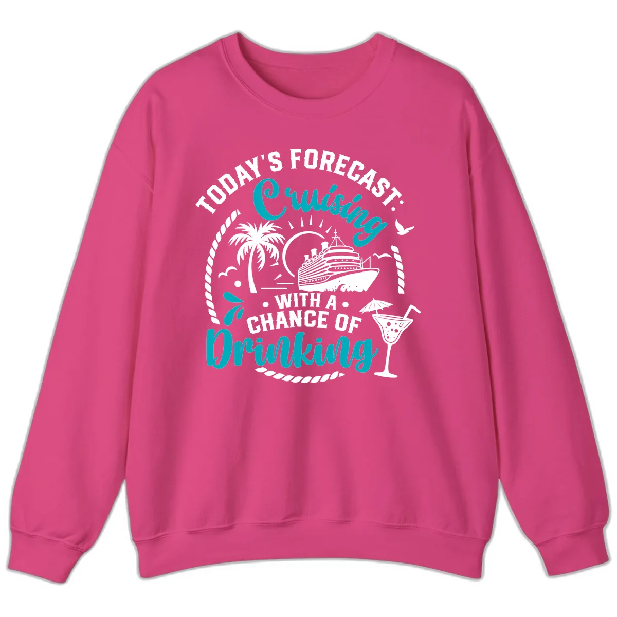 Today's Forecast Cruising Drinking Sweatshirt in Heliconia