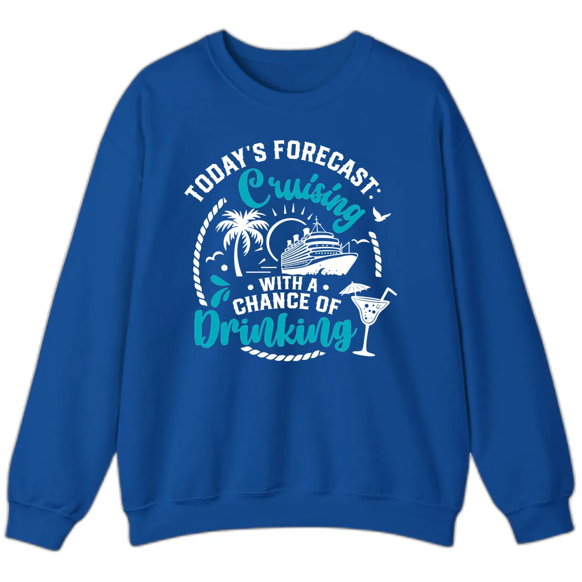 Today's Forecast Cruising Drinking Sweatshirt in Royal
