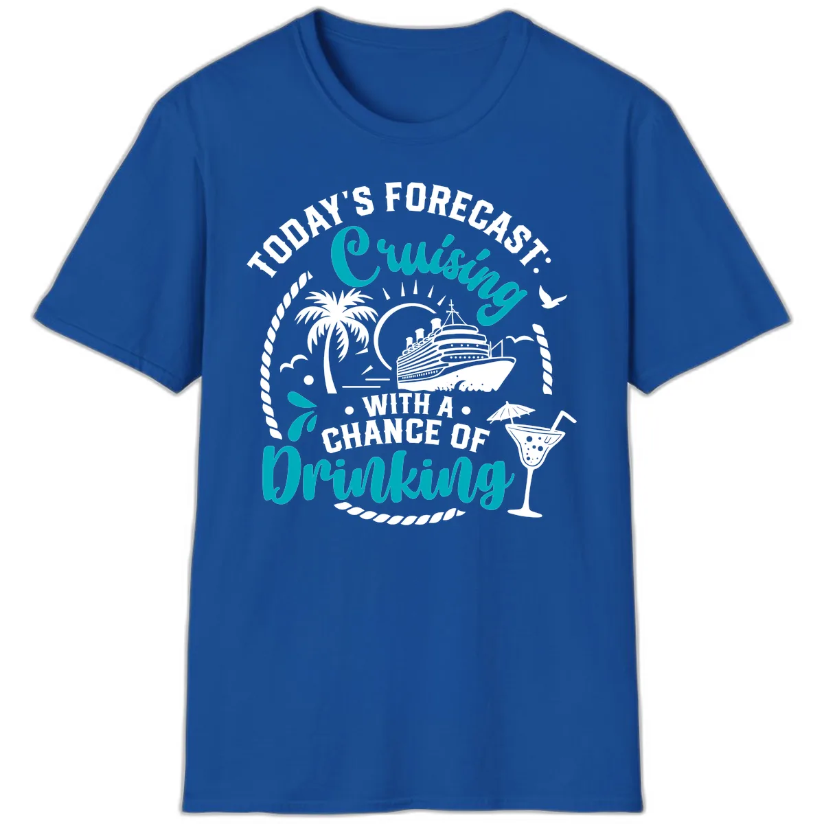Today's Forecast Cruising Drinking T-Shirt in Royal