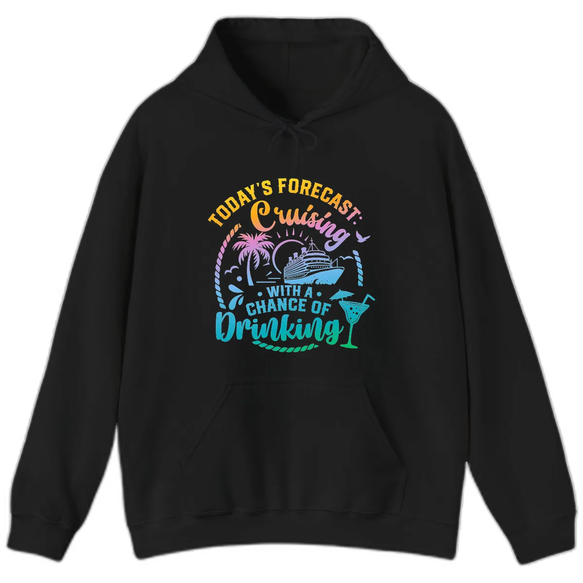 Today's Forecast Cruising With A Chance Of Drinking Hoodie in Black