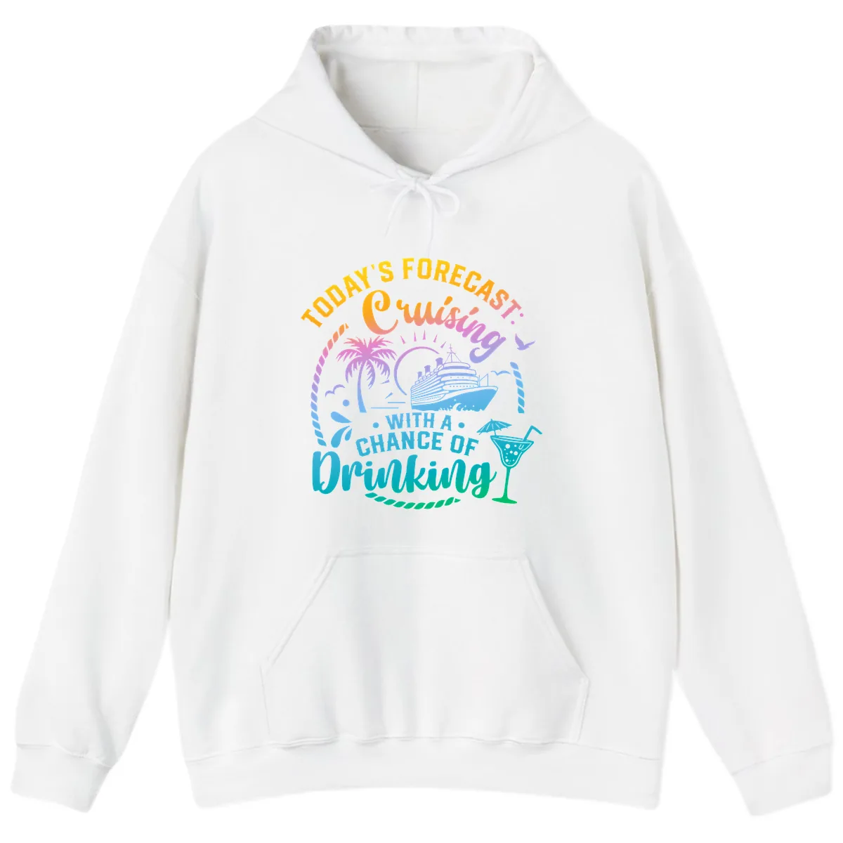 Today's Forecast Cruising With A Chance Of Drinking Hoodie in White