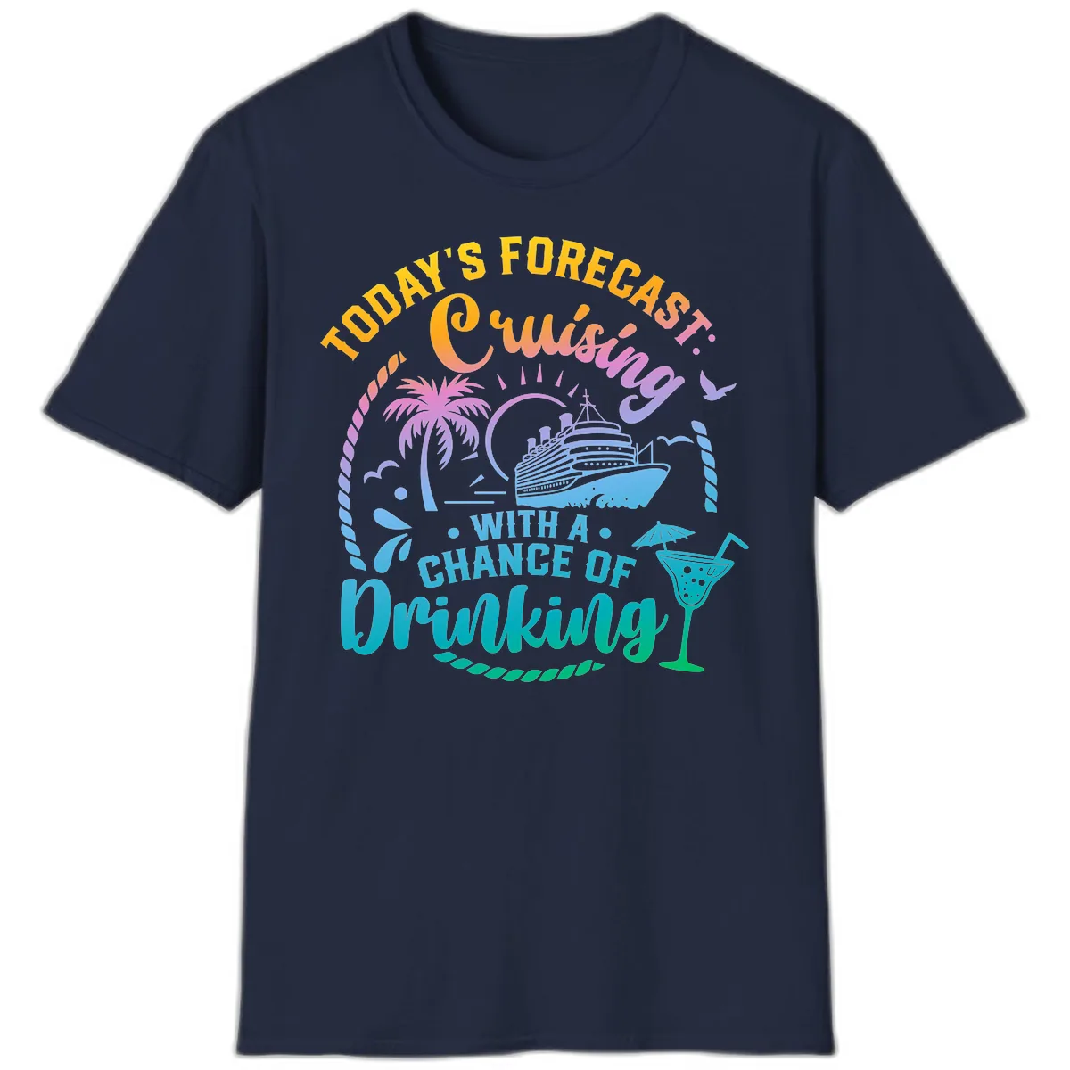 Today's Forecast Cruising With A Chance Of Drinking T-Shirt in Navy