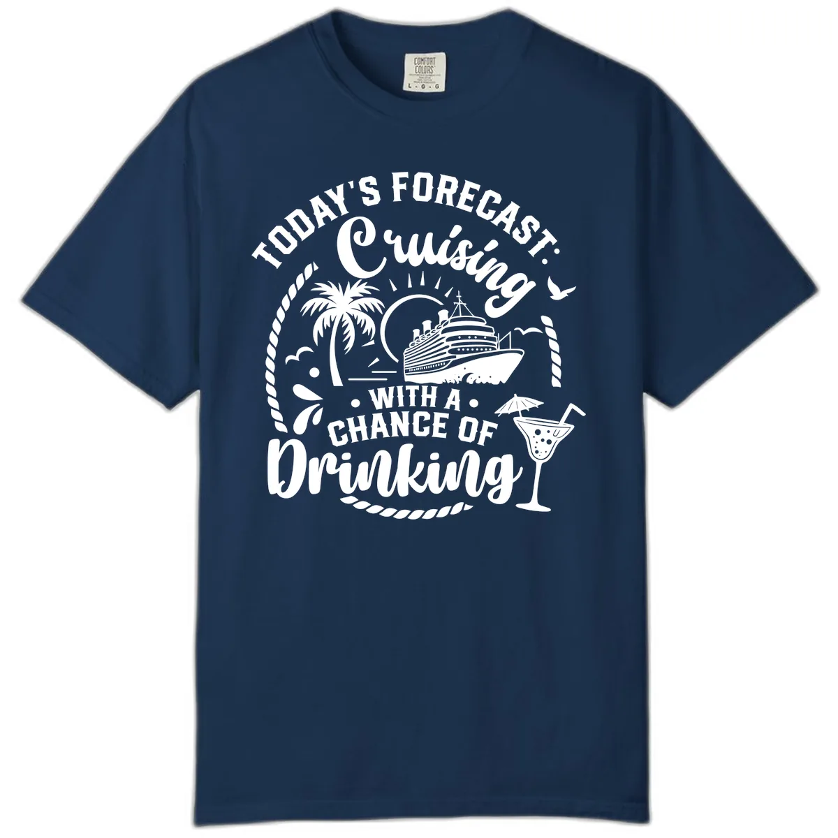 Today's Forecast Cruising With A Chance Of Drinking Comfort Color in Navy