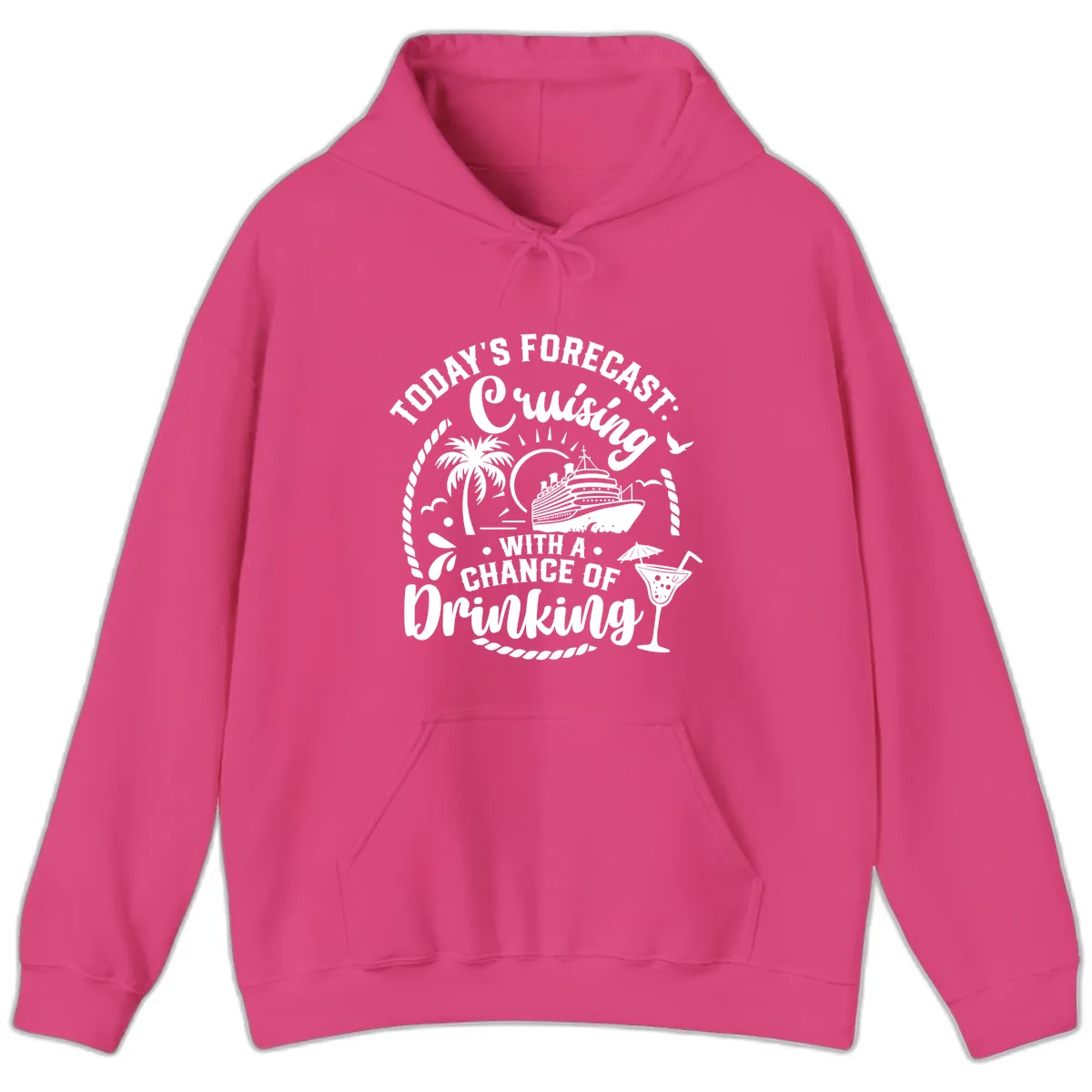 Today's Forecast Cruising With A Chance Of Drinking Hoodie in Heliconia