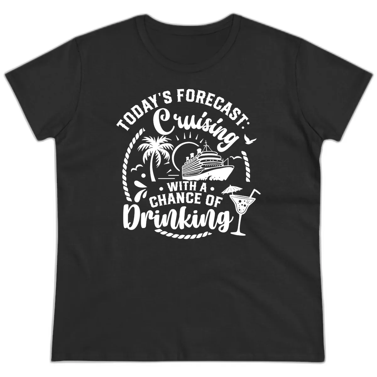 Today's Forecast Cruising With A Chance Of Drinking Ladies Tee in Black
