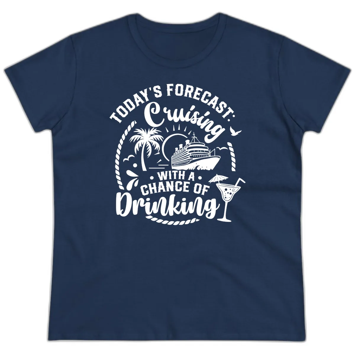 Today's Forecast Cruising With A Chance Of Drinking Ladies Tee in Navy