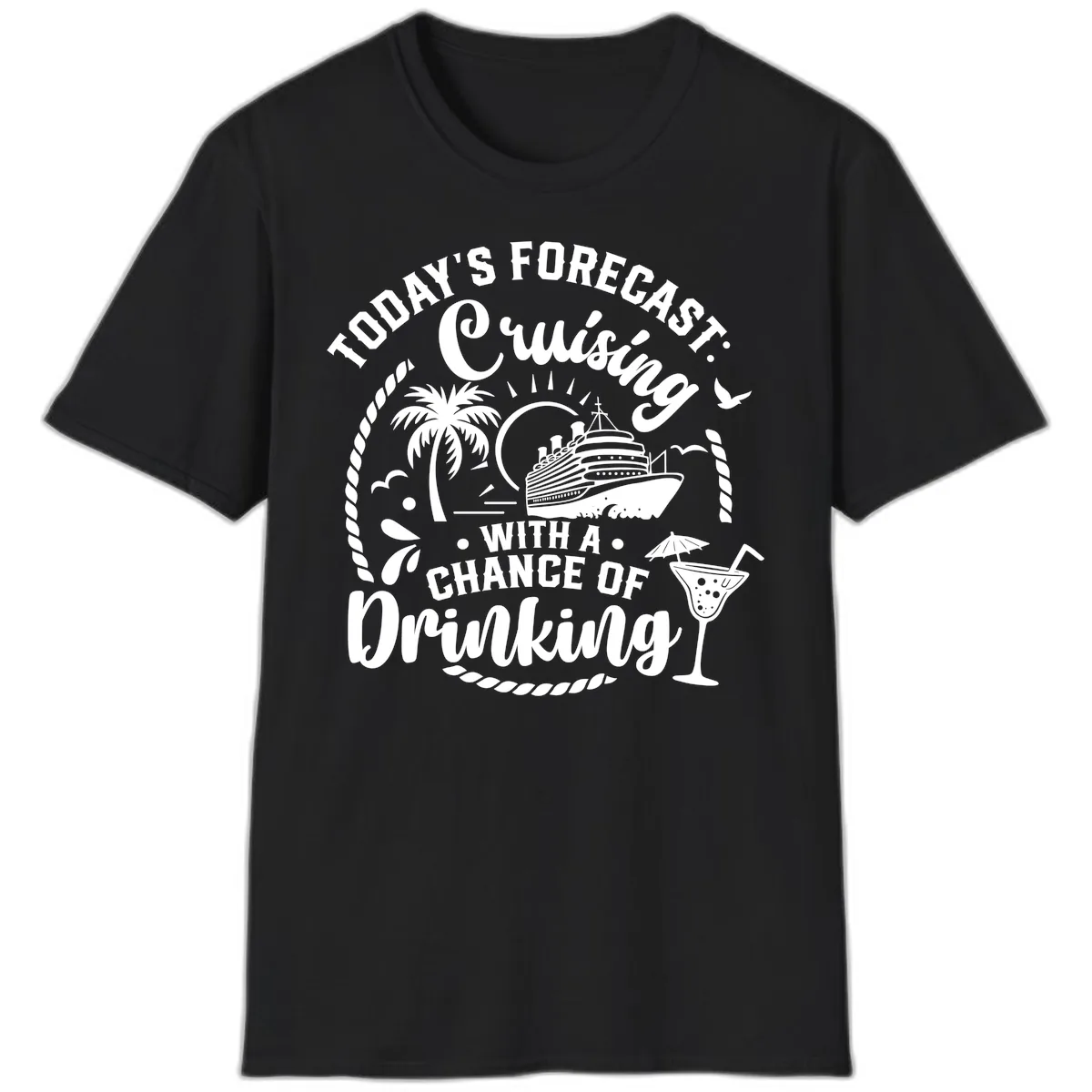 Today's Forecast Cruising With A Chance Of Drinking T-Shirt in Black