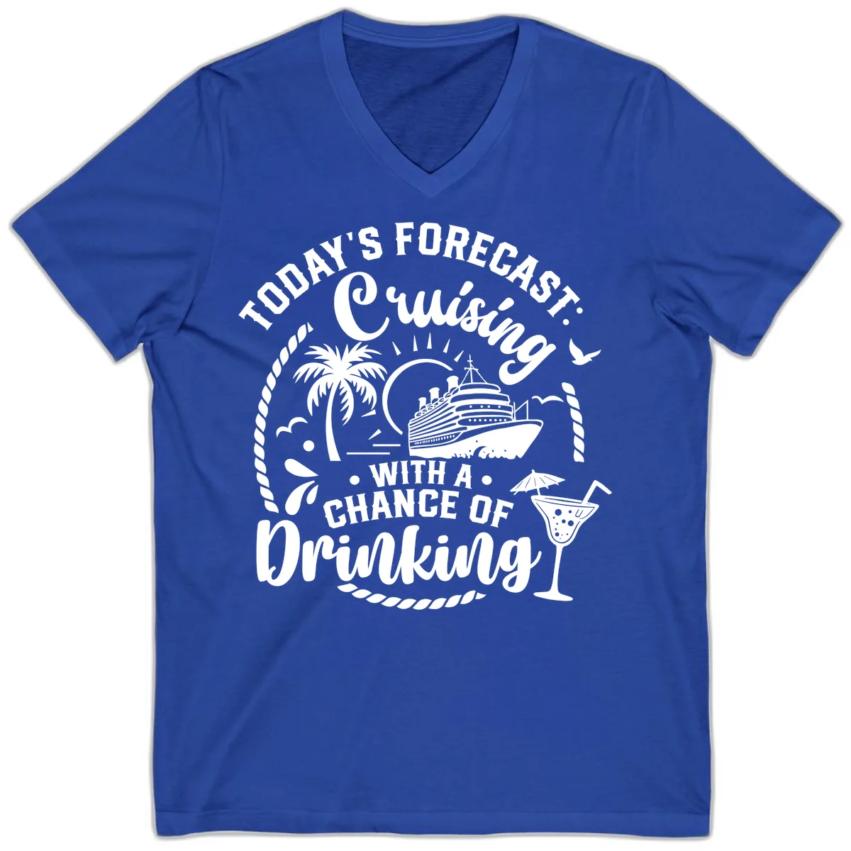 Today's Forecast Cruising With A Chance Of Drinking V-Neck in True Royal