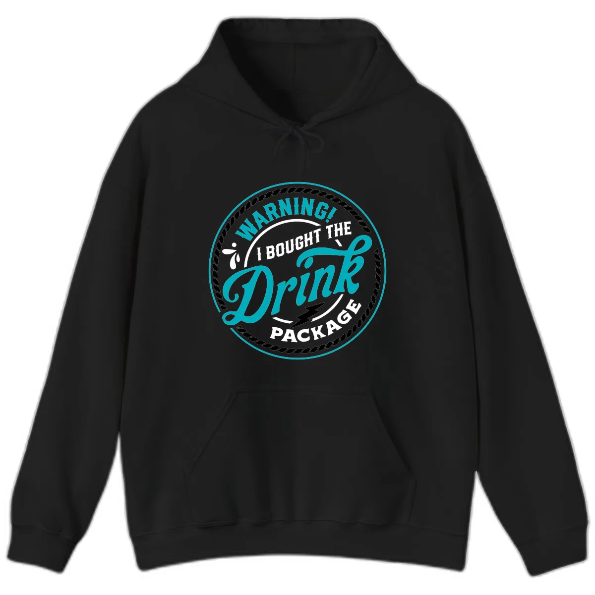 Warning I Bought The Drink Package Hoodie in Black